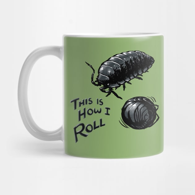 This is how I roll - Roly Poly by Meganopteryx